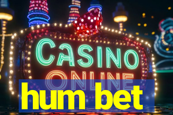 hum bet